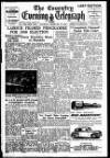 Coventry Evening Telegraph Saturday 26 February 1949 Page 1