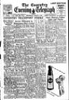 Coventry Evening Telegraph Wednesday 02 March 1949 Page 1