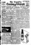 Coventry Evening Telegraph Thursday 31 March 1949 Page 1