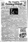 Coventry Evening Telegraph Monday 18 April 1949 Page 1