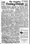 Coventry Evening Telegraph Thursday 21 April 1949 Page 1