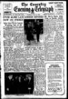 Coventry Evening Telegraph Tuesday 10 May 1949 Page 1