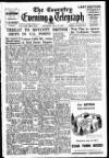 Coventry Evening Telegraph Saturday 28 May 1949 Page 1
