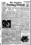Coventry Evening Telegraph Thursday 14 July 1949 Page 1