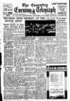 Coventry Evening Telegraph Wednesday 28 September 1949 Page 1