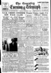 Coventry Evening Telegraph Tuesday 04 October 1949 Page 1