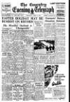 Coventry Evening Telegraph Thursday 06 April 1950 Page 1