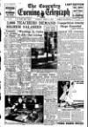 Coventry Evening Telegraph Tuesday 11 April 1950 Page 1