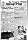 Coventry Evening Telegraph Monday 22 May 1950 Page 1