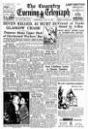 Coventry Evening Telegraph Wednesday 24 May 1950 Page 1