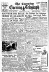 Coventry Evening Telegraph Saturday 03 June 1950 Page 1