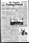 Coventry Evening Telegraph Tuesday 11 July 1950 Page 1