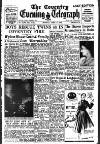 Coventry Evening Telegraph Monday 21 April 1952 Page 1