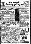 Coventry Evening Telegraph Friday 25 April 1952 Page 1