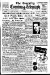 Coventry Evening Telegraph Wednesday 07 May 1952 Page 1
