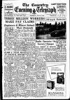 Coventry Evening Telegraph Thursday 26 June 1952 Page 1