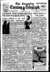 Coventry Evening Telegraph Monday 14 July 1952 Page 1