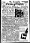 Coventry Evening Telegraph Thursday 17 July 1952 Page 1