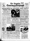 Coventry Evening Telegraph Tuesday 09 June 1953 Page 1