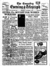 Coventry Evening Telegraph Wednesday 10 November 1954 Page 1