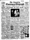 Coventry Evening Telegraph Thursday 27 January 1955 Page 1