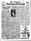 Coventry Evening Telegraph Monday 15 August 1955 Page 1