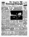 Coventry Evening Telegraph Saturday 09 April 1966 Page 1