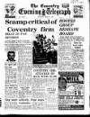 Coventry Evening Telegraph Tuesday 07 March 1967 Page 47