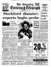 Coventry Evening Telegraph Thursday 09 March 1967 Page 1