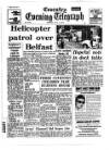 Coventry Evening Telegraph Monday 13 July 1970 Page 1