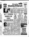Evening Telegraoli. k /YWay. July 29. 1977. City-FINAL NO DEPOSIT COLOUR TV -- SOME DE-CONTROLLED SETS AVAILAILE FOR RENTAL FIB