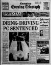Coventry Evening Telegraph Monday 11 March 1991 Page 1