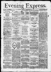 Liverpool Evening Express Monday 16 February 1874 Page 1