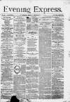 Liverpool Evening Express Friday 20 February 1874 Page 1