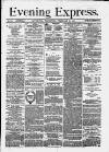 Liverpool Evening Express Wednesday 25 February 1874 Page 1