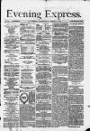 Liverpool Evening Express Wednesday 04 March 1874 Page 1