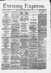 Liverpool Evening Express Thursday 05 March 1874 Page 1