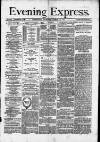 Liverpool Evening Express Tuesday 10 March 1874 Page 1