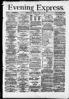 Liverpool Evening Express Friday 29 May 1874 Page 1