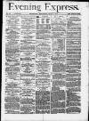 Liverpool Evening Express Thursday 04 June 1874 Page 1