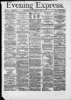 Liverpool Evening Express Thursday 09 July 1874 Page 1