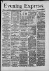 Liverpool Evening Express Friday 07 August 1874 Page 1