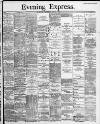 Liverpool Evening Express Wednesday 08 August 1888 Page 1