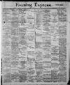 Liverpool Evening Express Wednesday 22 May 1889 Page 1