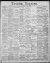 Liverpool Evening Express Saturday 19 January 1889 Page 1