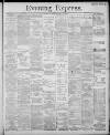Liverpool Evening Express Monday 28 January 1889 Page 1