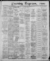 Liverpool Evening Express Wednesday 15 May 1889 Page 1