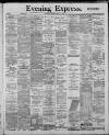 Liverpool Evening Express Friday 17 May 1889 Page 1