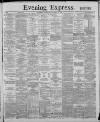 Liverpool Evening Express Wednesday 11 September 1889 Page 1
