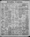 Liverpool Evening Express Thursday 28 November 1889 Page 1